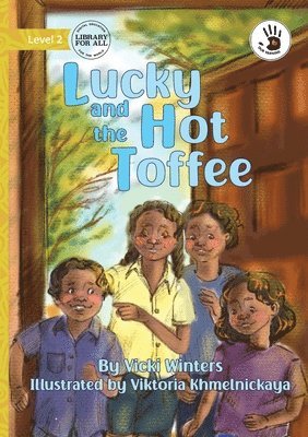 Lucky and the Hot Toffee - Our Yarning 1