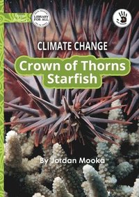 bokomslag Climate Change: Crown of Thorns Starfish - Our Yarning