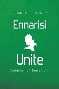 bokomslag Ennarisi Unite: Children of Ennaris III