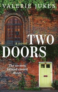 bokomslag Two Doors: The secrets behind closed doors