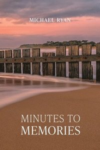 bokomslag Minutes to Memories