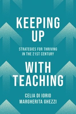 Celia Di Iorio, Margherita Ghezzi, Celia Di Iorio - Keeping Up with Teaching, Häftad