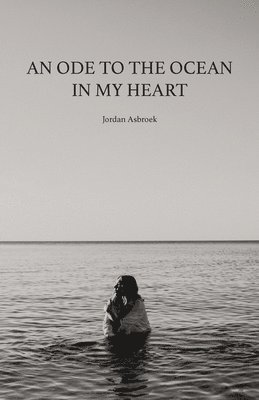 bokomslag Ode to the Ocean in My Heart