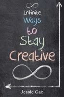 Infinite Ways to Stay Creative 1
