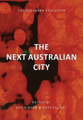 The Next Australian City - The Suburban Evolution