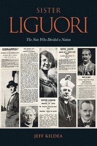 bokomslag Sister Liguori: The Nun who Divided a Nation