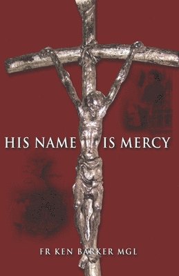 Ken Barker - His Name is Mercy, Häftad