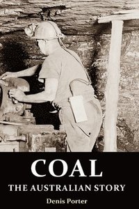 bokomslag Coal, the Australian Story