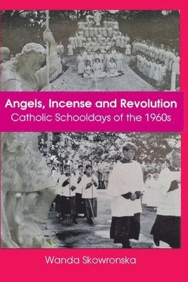 bokomslag Angels, Incense and Revolution