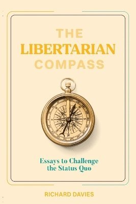 Richard Davies - Libertarian Compass, Häftad