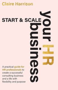 bokomslag Start & Scale Your HR Business
