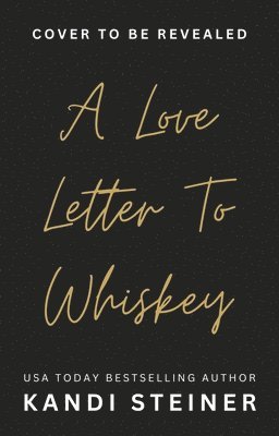 Love Letter To Whiskey