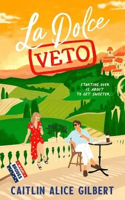 Caitlin Alice Gilbert - La Dolce Veto, Häftad