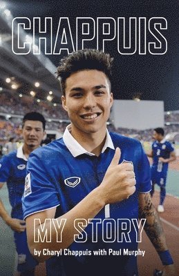 Charyl Chappuis, Paul Murphy - Chappuis - My Story, Häftad