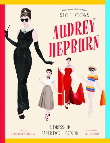 Elizabeth Weitzman - Style Icons: Audrey Hepburn, Häftad
