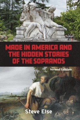 Steve Else - Made in America and the Hidden Stories of The Sopranos, Häftad