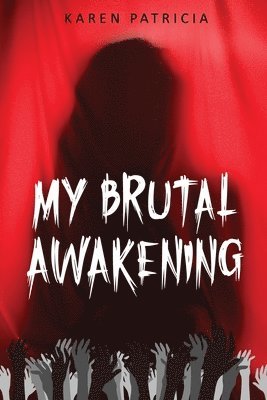 bokomslag My Brutal Awakening