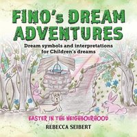 bokomslag Fino Dream Adventures book10: Easter in the Neighbourhood