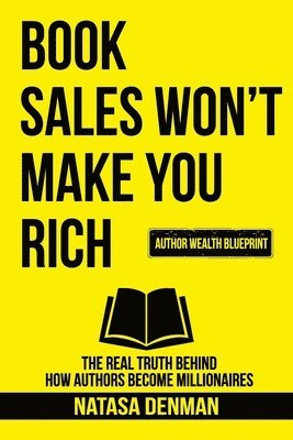 bokomslag Book Sales Won't Make You Rich