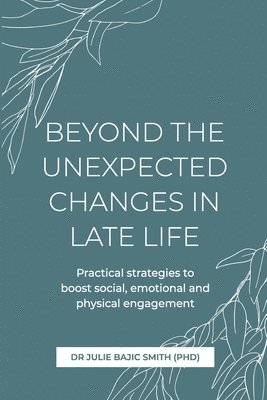 bokomslag Beyond the Unexpected Changes in Late Life