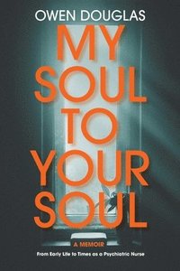 bokomslag My Soul To Your Soul