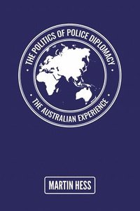 bokomslag Politics of Police Diplomacy