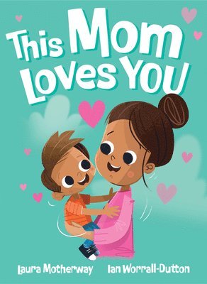 This Mom Loves You 1