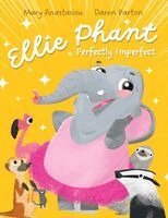 Mary Anastasiou - Ellie Phant Perfectly Imperfect, Inbunden