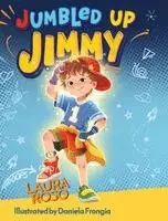 Laura Roso - Jumbled up Jimmy, Inbunden. Tillgänglighet: Lägg i varukorg