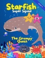 bokomslag Starfish Super Squad Book 3 - The Grumpy Quest