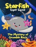 bokomslag Starfish Super Squad Book 4 - The Mystery of Grumble Rock: Read Aloud Ocean Adventure for Kids Ages 5-8