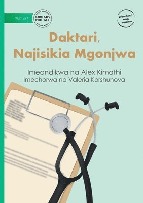 bokomslag Doctor, I Feel Sick - Daktari, Najisikia Mgonjwa