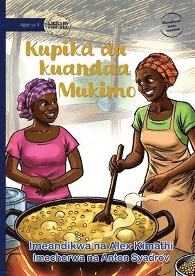 bokomslag Making Mukimo - Kupika au kuandaa Mukimo