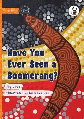Jbus, JBus - Have You Ever Seen a Boomerang? - Our Yarning, Häftad