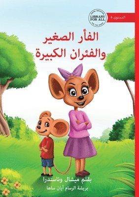 bokomslag Little Mouse and the Big Mice - &#1575;&#1604;&#1601;&#1571;&#1585; &#1575;&#1604;&#1589;&#1594;&#1610;&#1585; &#1608;&#1575;&#1604;&#1601;&#1574;&#15