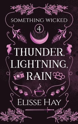 Elisse Hay - Thunder, Lightning, Rain, Inbunden