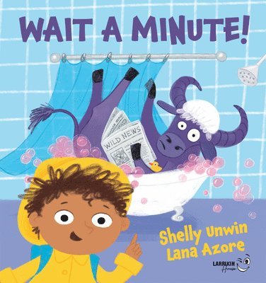 Shelly Unwin - Wait a Minute!, Inbunden