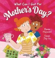Renae Hayward - What Can I Get for Mother's Day?, Inbunden