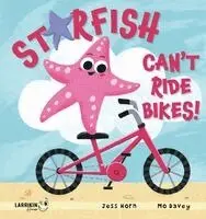 Jess Horn - Starfish Can't Ride Bikes!, Inbunden. Tillgänglighet: Kommande