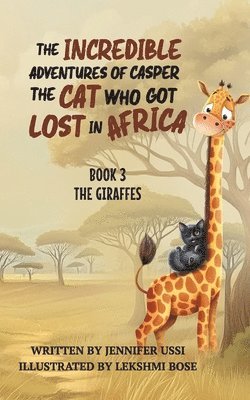 Jennifer Ussi, Naomi Green - Incredible Adventures of Casper the Cat Who Got Lost in Africa, Häftad