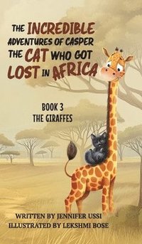 bokomslag Incredible Adventures of Casper the Cat Who Got Lost in Africa