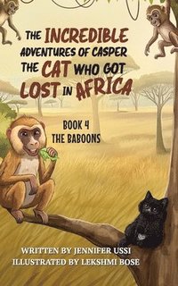 bokomslag Incredible Adventures of Casper the Cat Who Got Lost in Africa