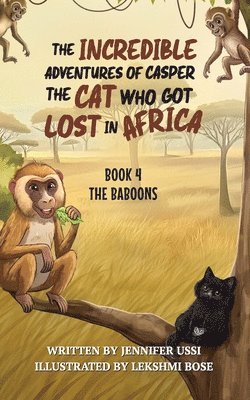 Jennifer Ussi, Naomi Green - Incredible Adventures of Casper the Cat Who Got Lost in Africa, Häftad
