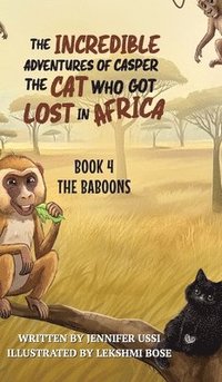 bokomslag Incredible Adventures of Casper the Cat Who Got Lost in Africa