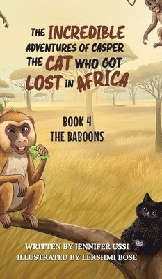 Jennifer Ussi, Naomi Green - Incredible Adventures of Casper the Cat Who Got Lost in Africa, Inbunden