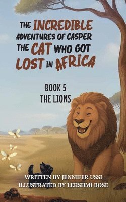 Jennifer Ussi, Naomi Green - Incredible Adventures of Casper the Cat Who Got Lost in Africa, Häftad