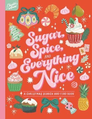 Christie Williams - Sugar, Spice and Everything Nice! Search and Find, Inbunden