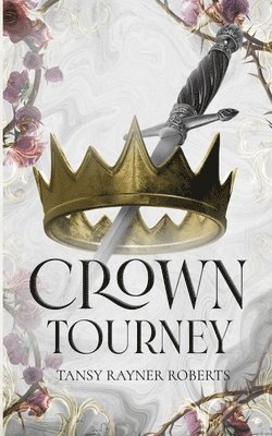 Tansy Rayner Roberts - Crown Tourney, Häftad