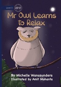 bokomslag Mr Owl Learns to Relax