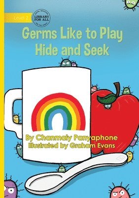 Chanmaly Panyaphone - Germs Like to Play Hide and Seek, Häftad